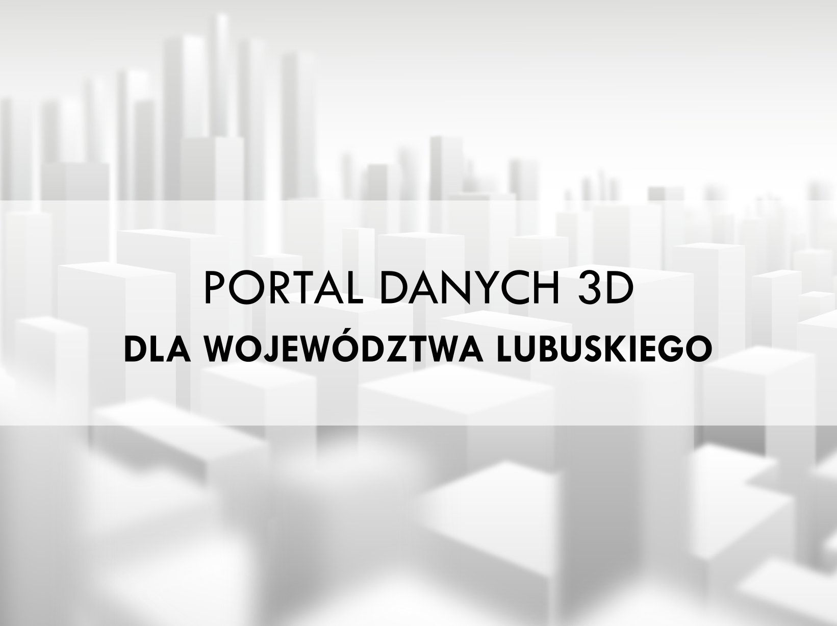 PORTAL DANYCH 3D dla województwa lubuskiego
